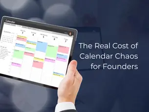 The Real Cost of Calendar Chaos for Founders