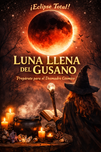 Luna Llena del Gusano