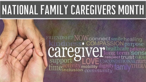 Showing Thanks For National Family Caregivers Month