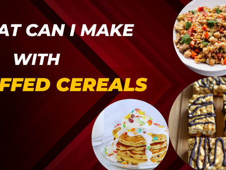 What Can I Make With Puffed Cereals?