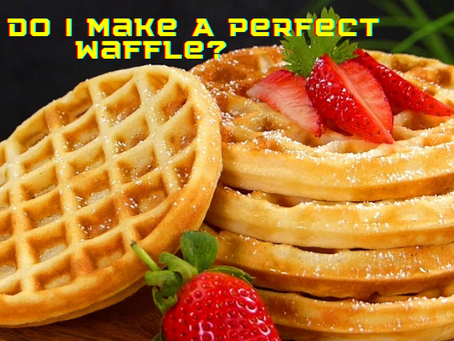 How Do I Make A Perfect Waffle?