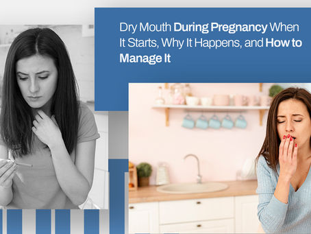 Dry Mouth During Pregnancy: When It Starts, Why It Happens, and How to Manage It