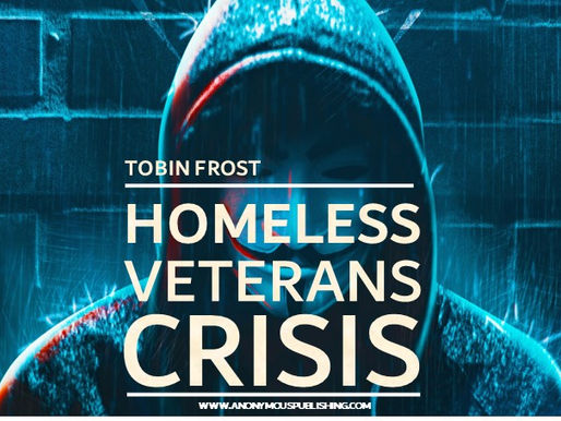 Forgotten Heroes: Homeless Veterans in the Shadow of a Thankless Society