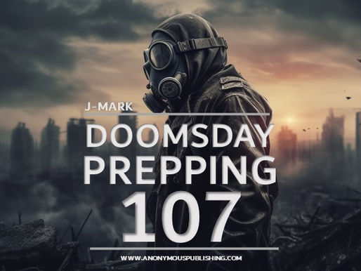 Doomsday Prepping 107: Earthquake Preparedness Guide: How to Dance Through the Tremors with a Smile