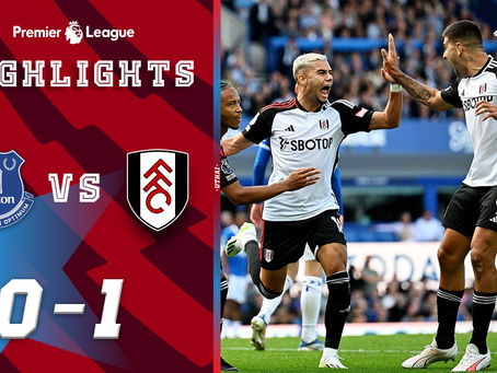 ไฮไลท์ฟุตบอลพรีเมียร์ลีก 2023/24 สัปดาห์ที่ 1 : เอฟเวอร์ตัน พบ ฟูแล่ม