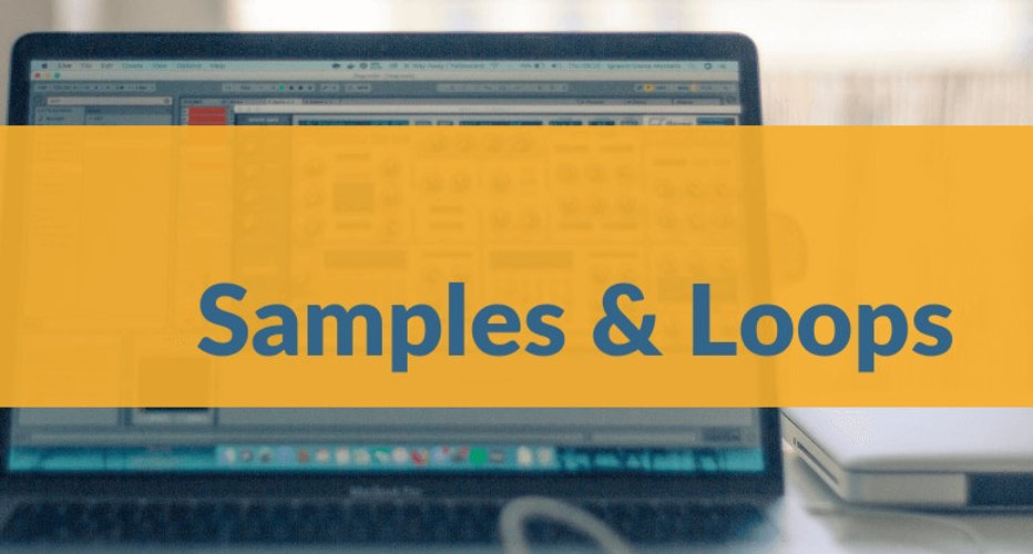 Sample Loop Time Samples and Loops. Why are beneficial for beginners.