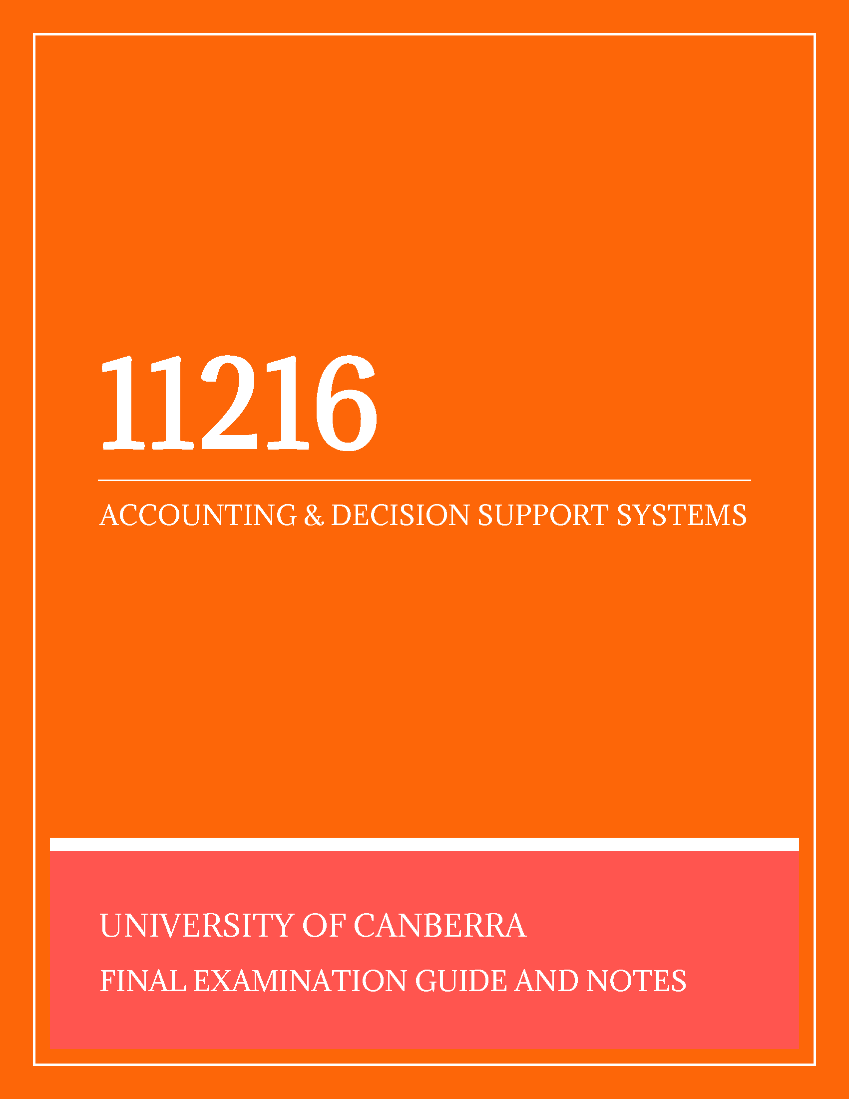 University of Canberra - Accounting and Decision Support Systems (11216) - Past Papers, Final Exam Paper and Solution