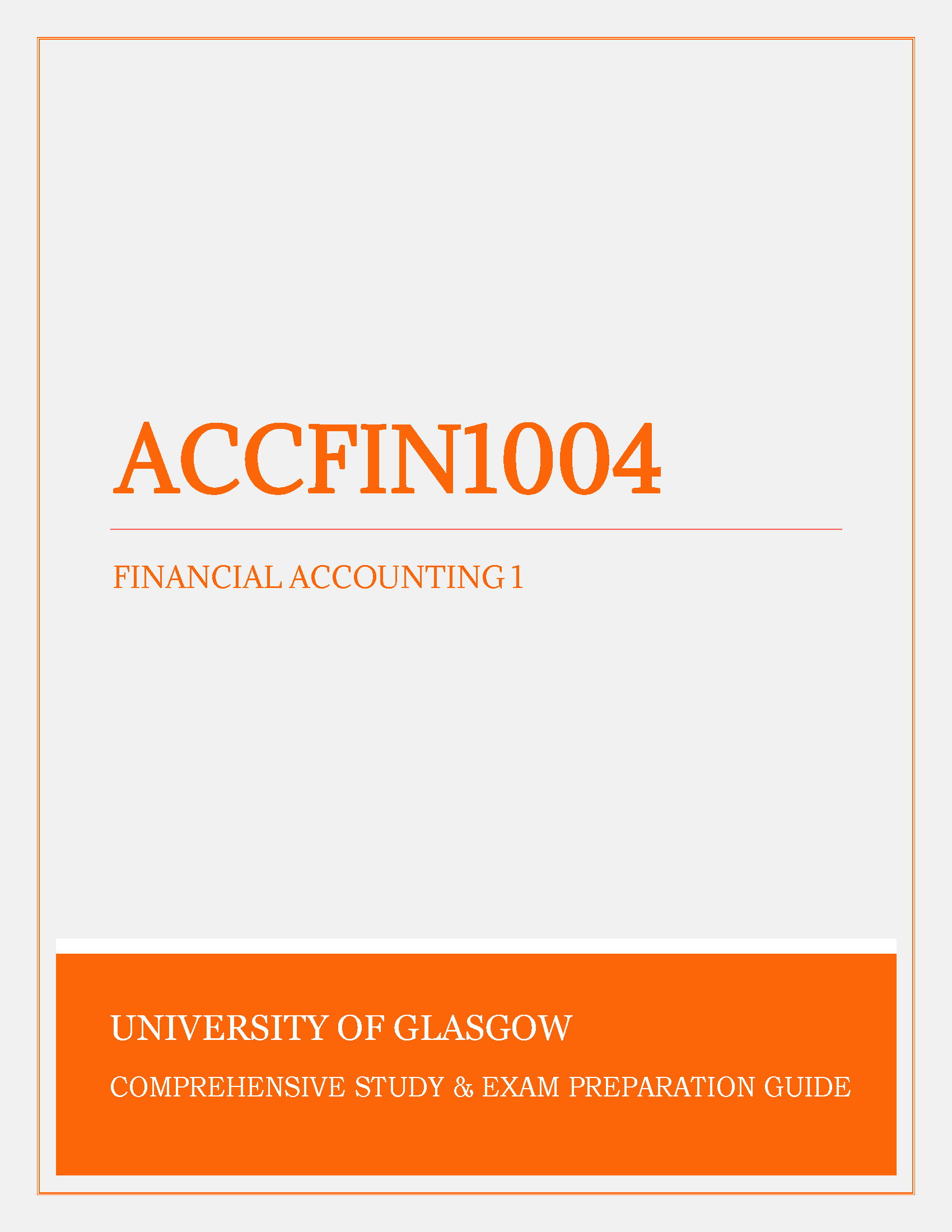 University of Glasgow - ACCFIN1004: Financial Accounting 1 - Exam Papers, Past Papers, Notes, and Tutor Support Online