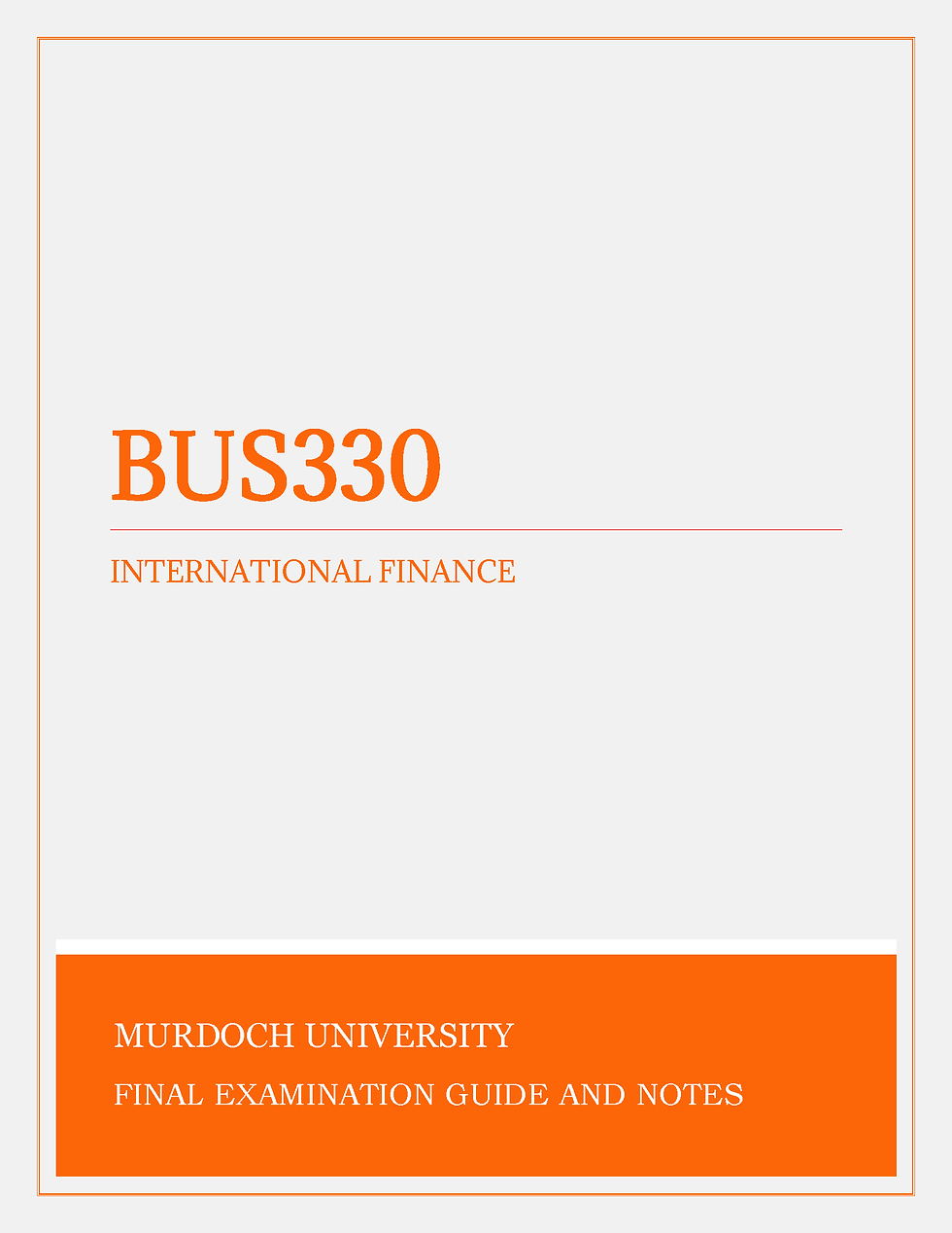 International Finance (BUS330) - Murdoch University - Revision Notes - Final Examination Papers and Solutions - Past Papers