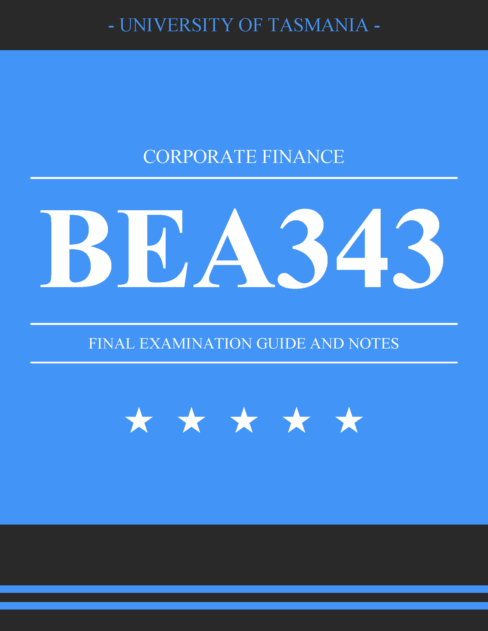 University of Tasmania - BEA343: Corporate Finance - Final Exam Paper and Solution - Revision Notes