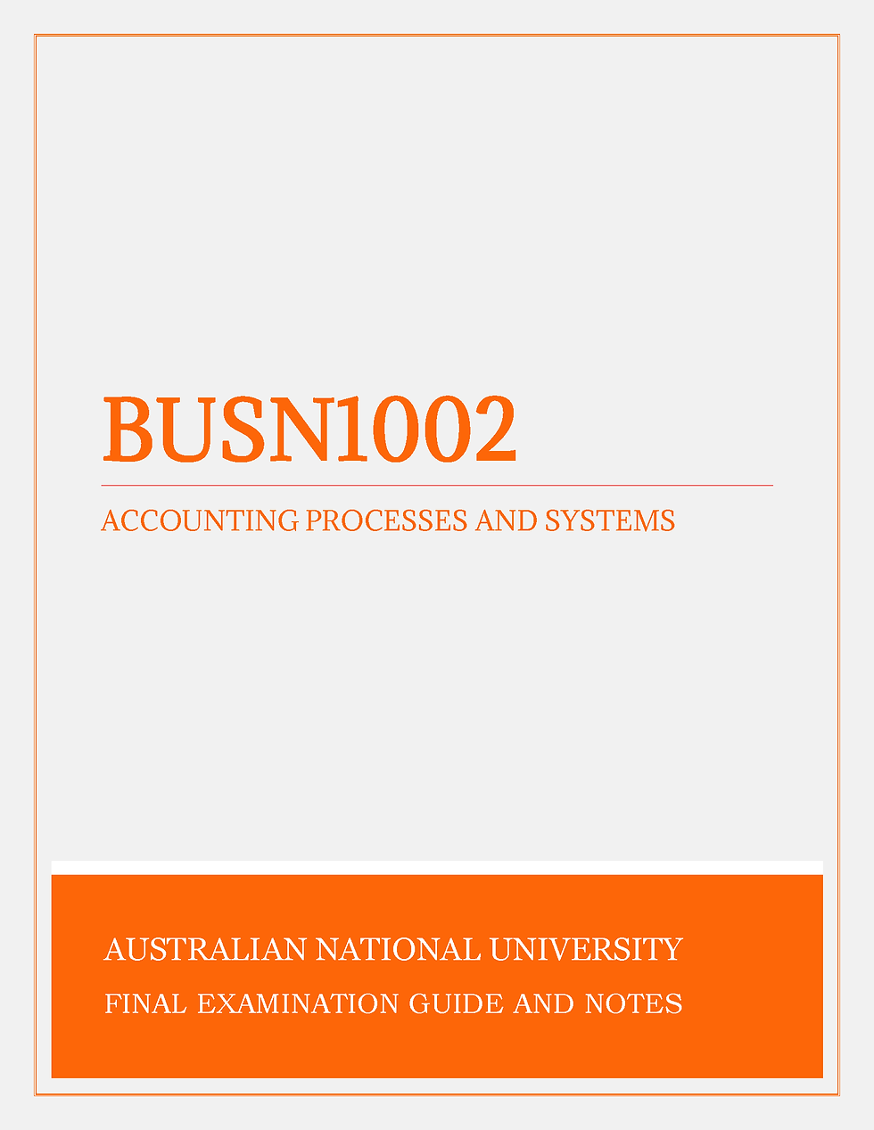 Australian National University (ANU) - BUSN1002: Accounting Processes and Systems - Past Papers - Final Exam Papers