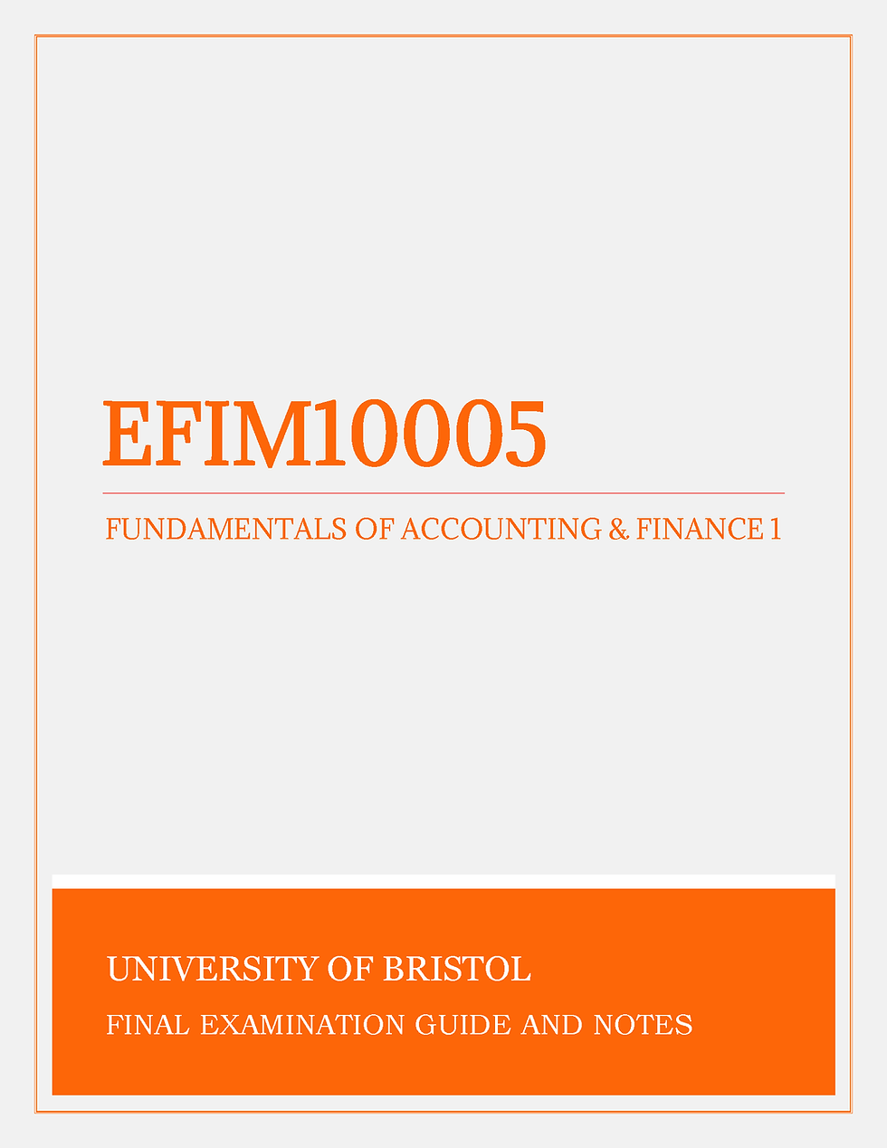 University of Bristol - EFIM10005: Fundamentals of Accounting and Finance 1, Past Papers, Exam Papers and Solutions