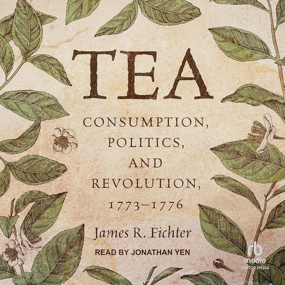 NYTS Book Club: Tea: Consumption, Politics, and Revolution, 1773-1776