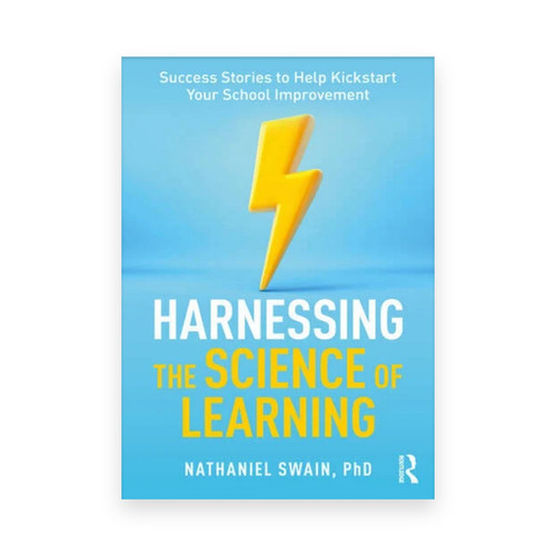 Harnessing the Science of Learning by Nathaniel Swain | Liz Kane