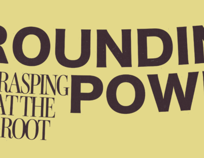 Grasping at the Root: Grounding in Power