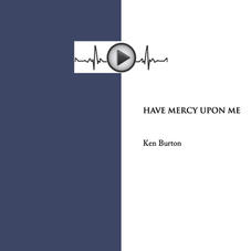 HAVE MERCY UPON ME