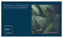 Potencie os Seus Imóveis com a Expertise da MBM Company