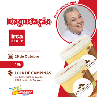 Venha degustar os produtos IrcaGroup com a Chef Solange Piagge.
Dia 29 de Outubro às 10h, na loja Ameripan Festas de Campinas.
Não precisa de Inscrição.