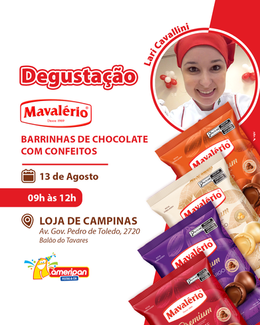Degustação das deliciosas barrinhas de chocolate com confeitos da Mavalério, com a Chef LAri Cavallini. Dia 13/08/2026 das 09 às 12h na loja Ameripan Festas em Campinas.
Não precisa de inscrição.
