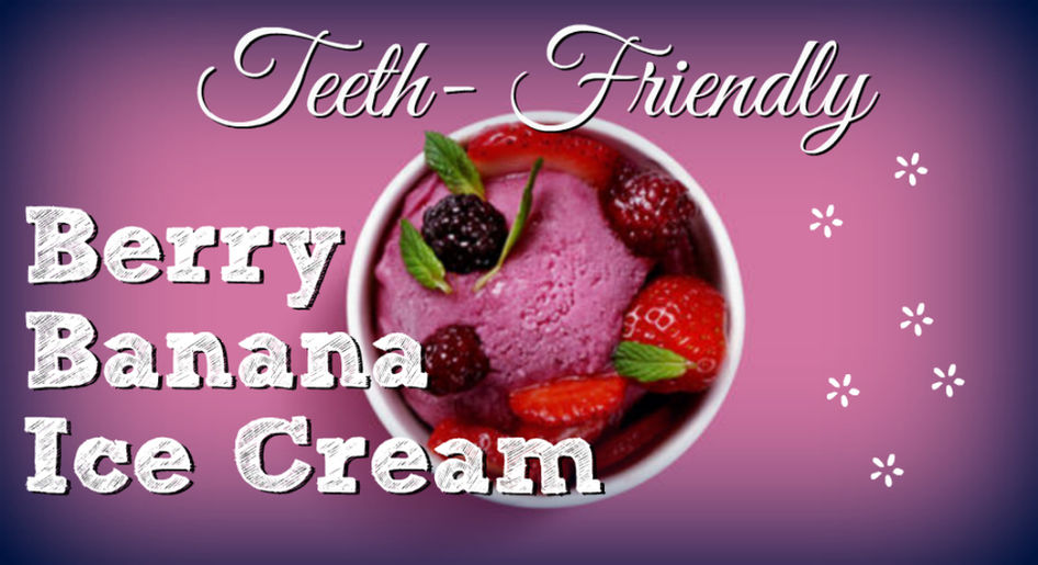 Teeth-Friendly Berry Banana Ice Cream