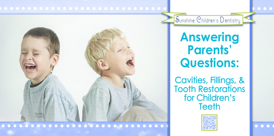 🦷 Answering Parents’ Questions: Cavities, Fillings, & Tooth Restorations for Children’s Teeth