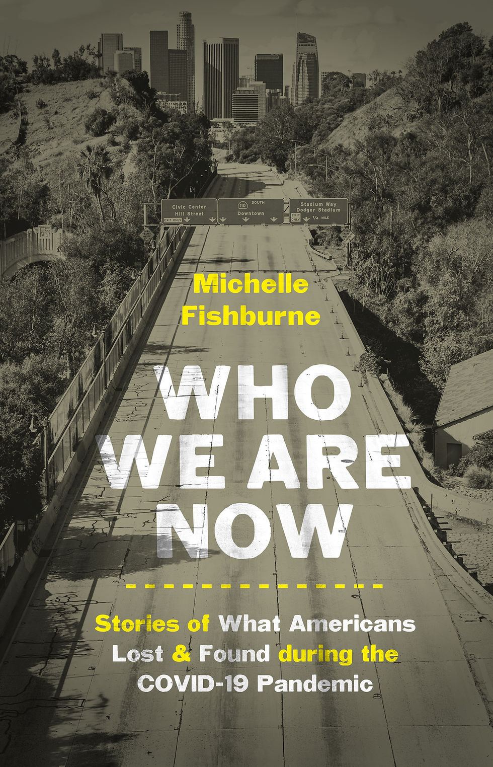 Cover of Who We Are Now: Stories of What Americans Lost and Found During the COVID-19 Pandemic by Michelle Fishburne