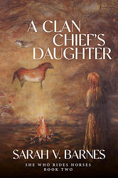 A Clan Chief's Daughter- She Who Rides Horses (Book Two).jpg