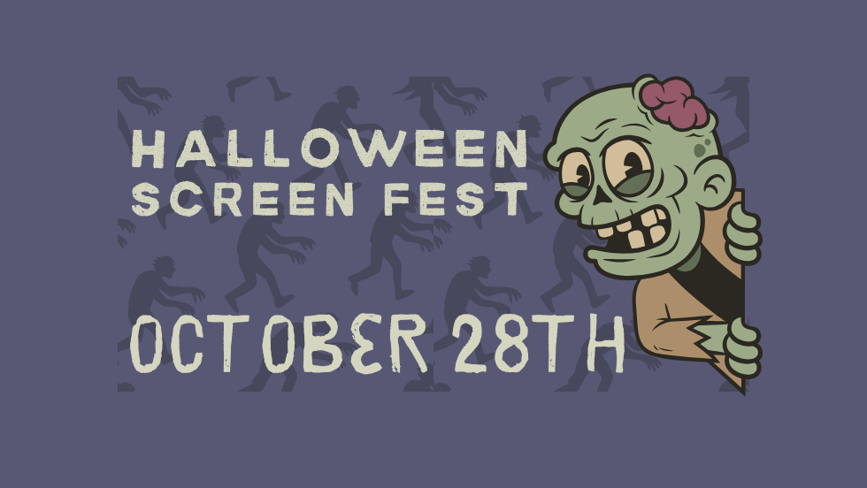 Halloween Screen Fest! 