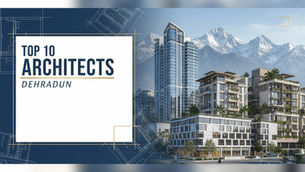 Top 10 Famous Architects in Dehradun for Residential & Commercial Projects