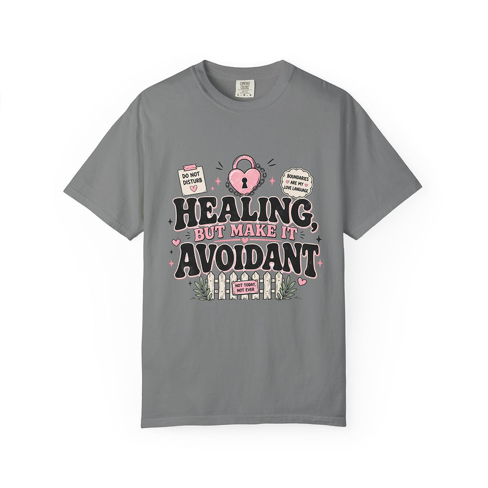 Thumbnail: Healing But Make It Avoidant T-Shirt
