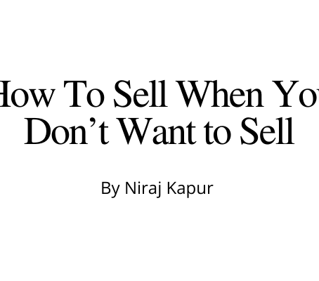 How To Sell When You Don’t Want to Sell