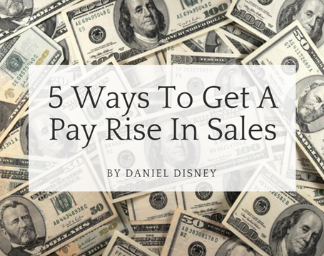 5 Ways To Get A Pay Rise In Sales