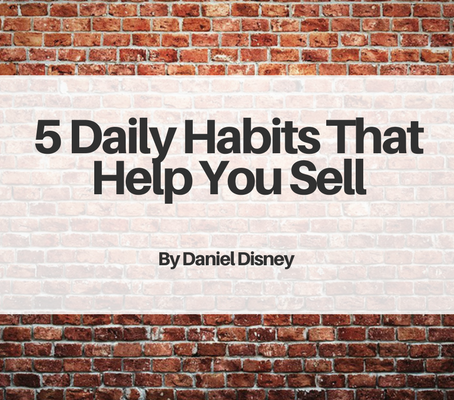 5 Daily Habits That Help You Sell