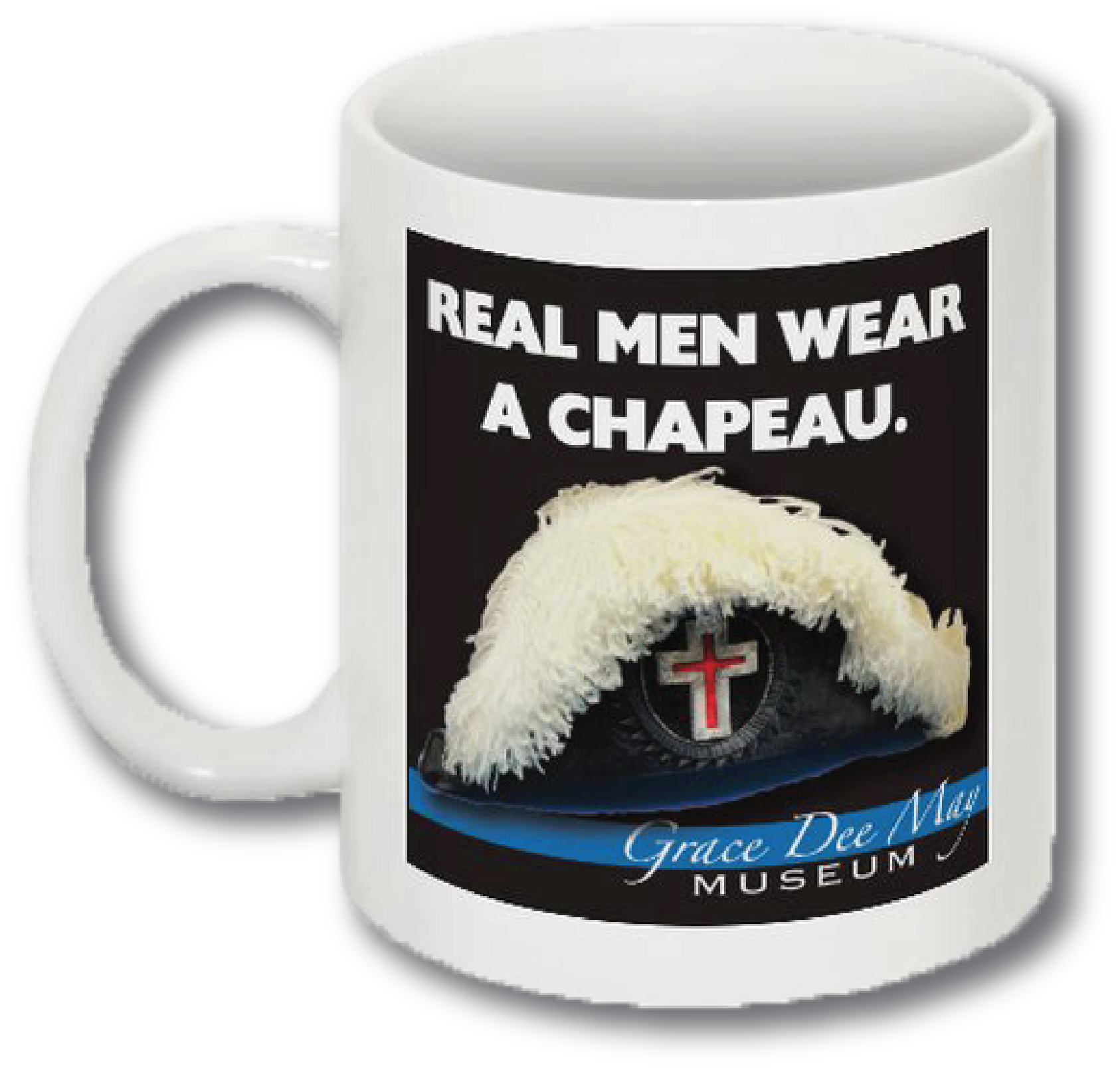 "Real Men Wear a Chapeau"Mug