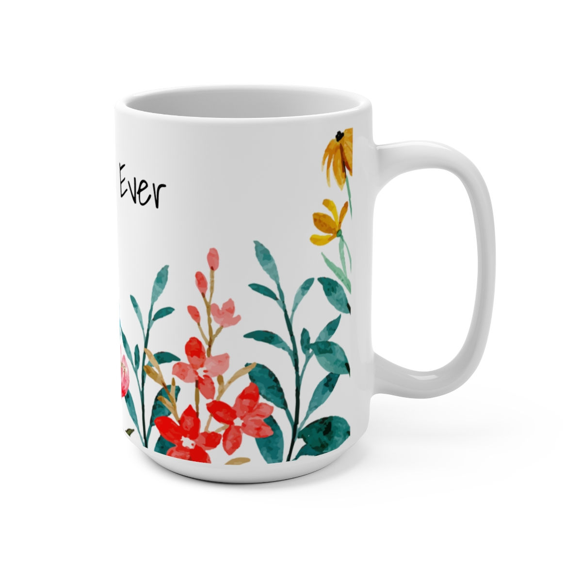 Best Mom Ever 2 Mug 15oz