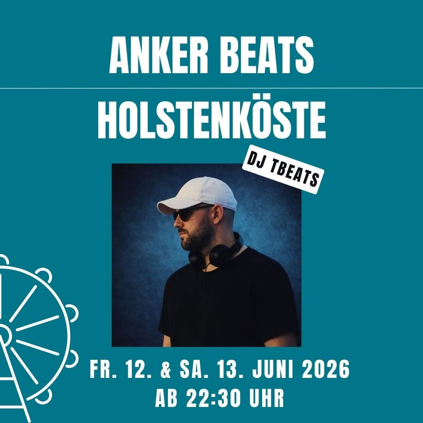 ANKER BEATS - AFTER HOLSTENKÖSTE (Eintritt frei!)