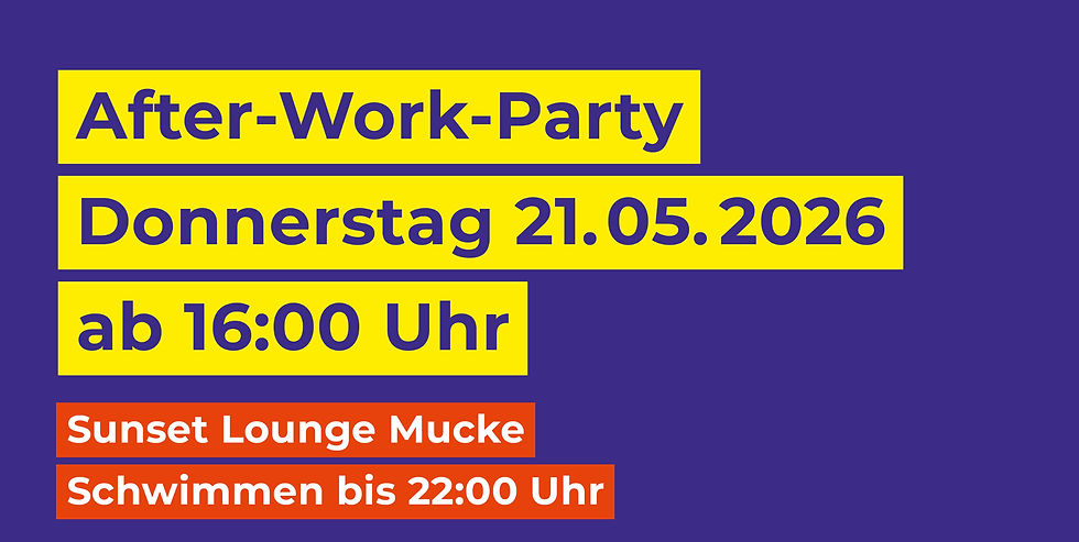 After Work Party 2026 – 21.05.2026 ab 16 Uhr !!!🌞