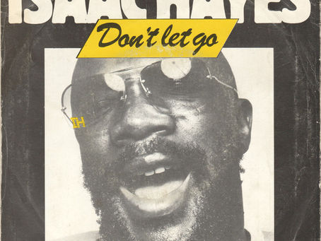 Isaac Hayes – “Don’t Let Go”