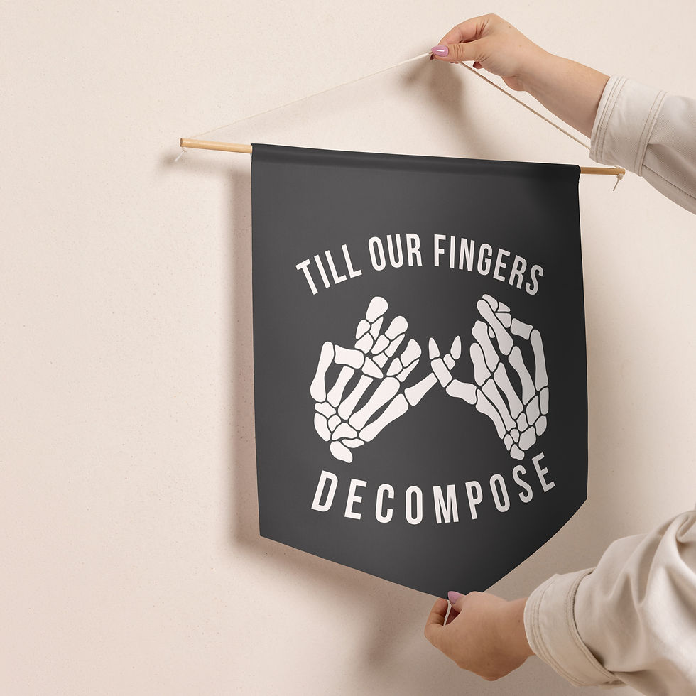 Thumbnail: Till Our Fingers Decompose Pennant banner