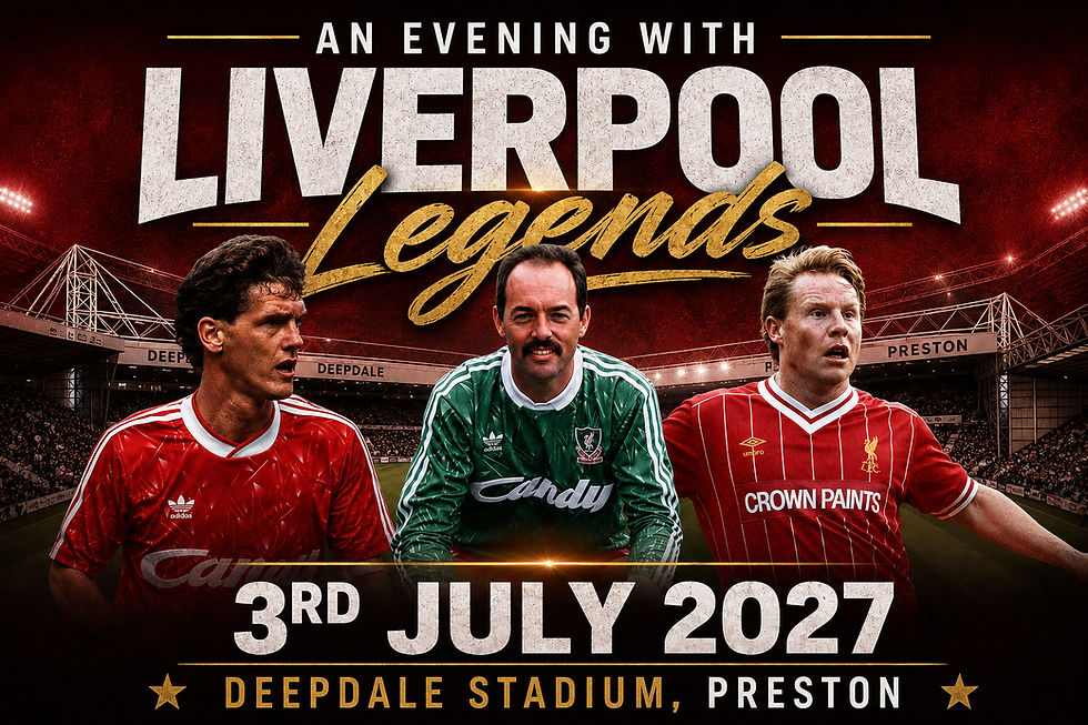 An Evening with Liverpool Legends - 3rd July 2027 - Preston