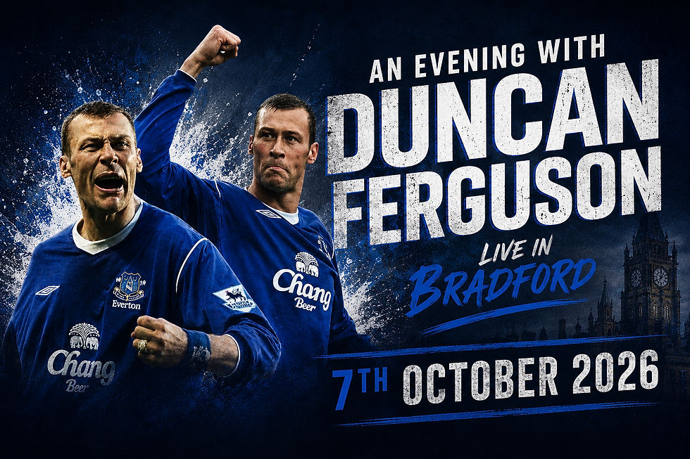 An Evening with Duncan Ferguson - 7th October - Bradford