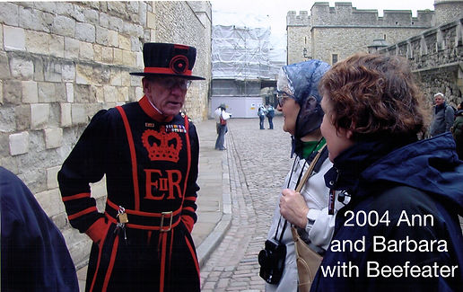 2004 Ann and Barbara with Beefeater.jpeg