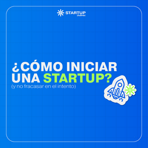 Start Up Juárez