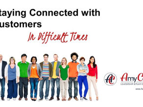 Staying Connected to Your Customers in Difficult Times