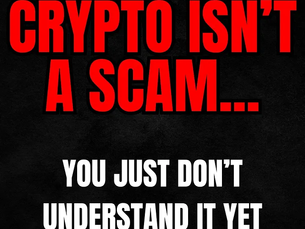 Crypto Isnât A Scam, You Just Donât Understand It Yet