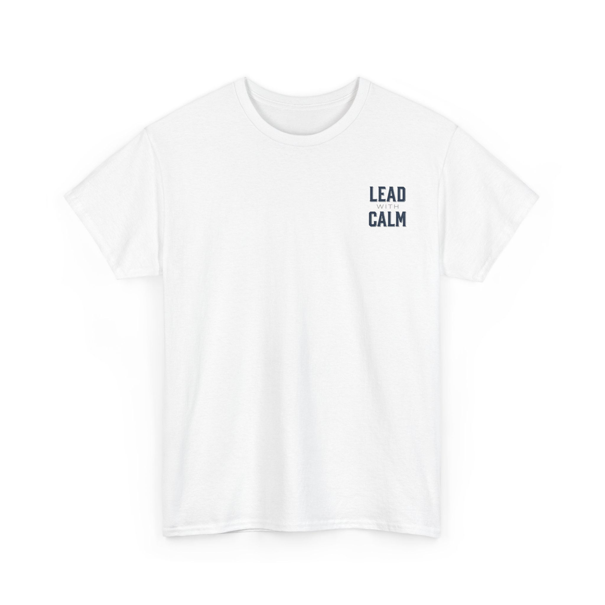 Lead With Calm T-shirt |Minimal Inspirational T‑Shirt | Leadership Gift