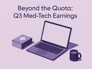 Beyond the Quota: Q3 2025 Med-Tech Earnings—Is Your Financial Plan Keeping Pace?