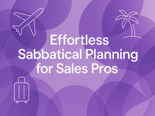 Effortless Sabbatical Planning for Medical Sales Pros: Your Roadmap to Time Off Without Financial Stress