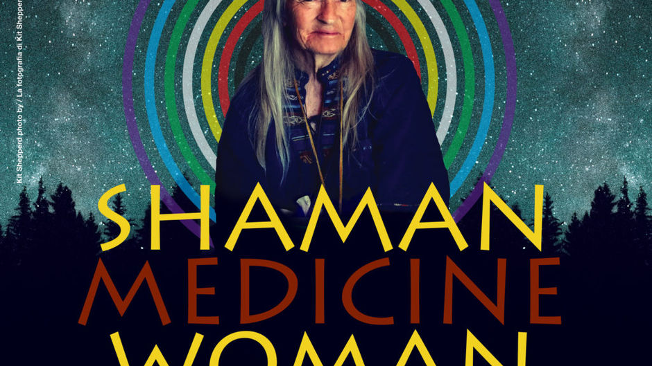IL DOCUMENTARIO: SHAMAN MEDICINE WOMAN