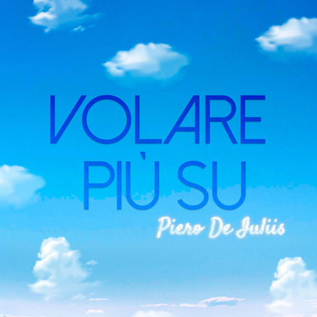 Piero De Iuliis - Volare più su